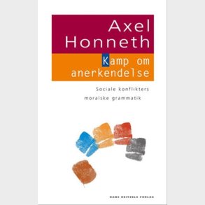 Kamp Om Anerkendelse - Axel Honneth - Bog