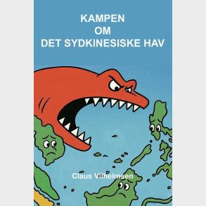Kampen Om Det Sydkinesiske Hav - Claus Vilhelmsen - Bog