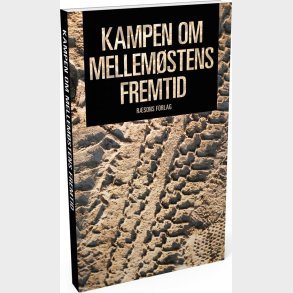 Kampen Om Mellem�stens Fremtid - Bj�rn M�ller - Bog