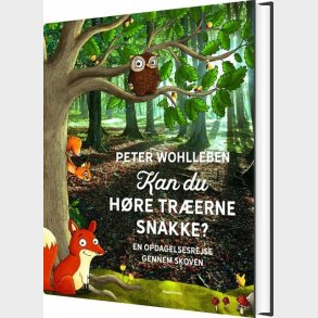 Kan Du H�re Tr�erne Snakke? - Peter Wohlleben - Bog