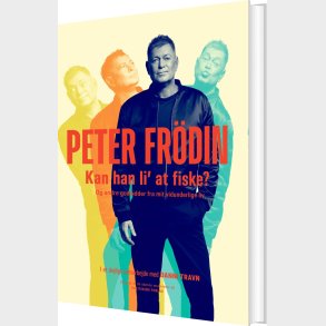 Kan Han Li' At Fiske? - Peter Fr�din - Bog