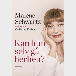 Kan Hun Selv G� Herhen? - Malene Schwartz - Bog