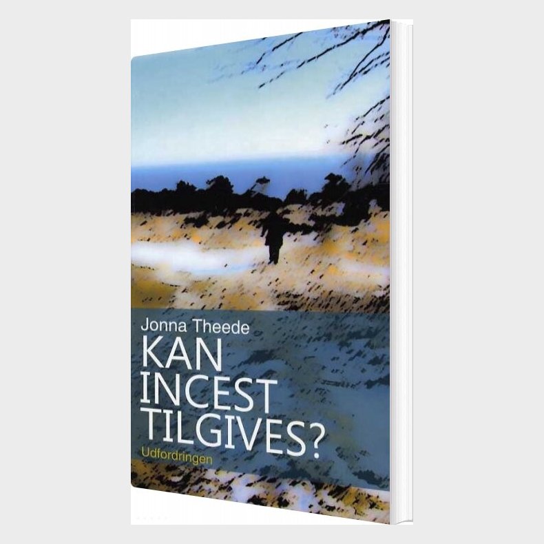 Kan Incest Tilgives ? - Jonna Theede - Bog