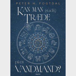 Kan Man Stadig Tr�de P� En Vandmand - Peter H. Fogtdal - Bog
