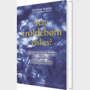 Kan Troldeb�rn Elskes? - Susanne Broeng - Bog