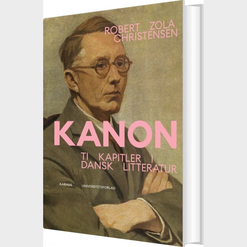 Kanon. Ti Kapitler I Dansk Litteratur - Robert Zola Christensen - Bog