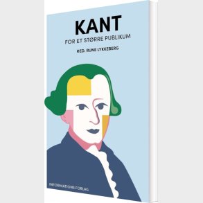 Kant - For Et St�rre Publikum - Rune Lykkeberg - Bog