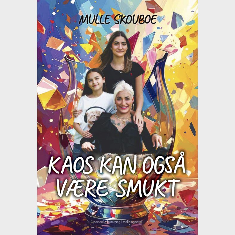 Kaos Kan Ogs� V�re Smukt - Mulle Skouboe - Bog
