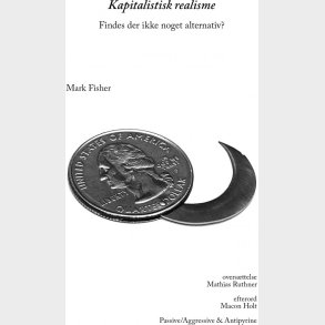 Kapitalistisk Realisme - Mark Fisher - Bog
