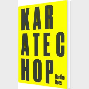 Karate Chop & Minna Needs Rehearsal Space - Dorthe Nors - English Book