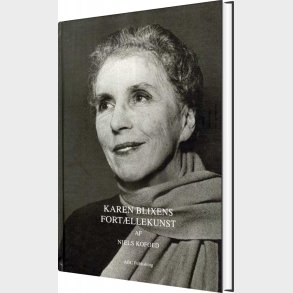 Karen Blixens Fort�llekunst - Niels V. Kofoed - Bog