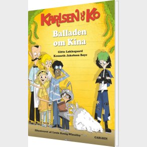 Karlsen Og Ko 1 - Balladen Om Kina - Gitte L�kkegaard - Bog