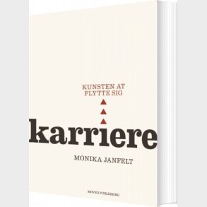 Karriere - Kunsten At Flytte Sig - Monika Janfelt - Bog