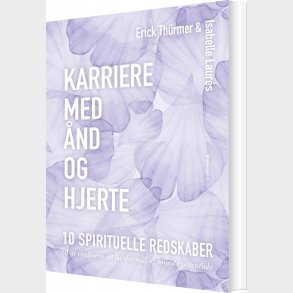 Karriere Med �nd Og Hjerte - Erick Th�rmer - Bog