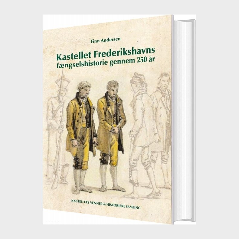 Kastellet Frederikshavns F�ngselshistorie Gennem  250 �r - Finn Andersen - Bog