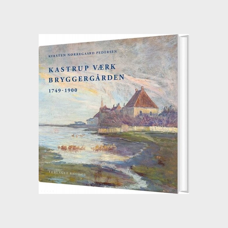 Kastrup V�rk - Bryggerg�rden - Kirsten N�rregaard Pedersen - Bog