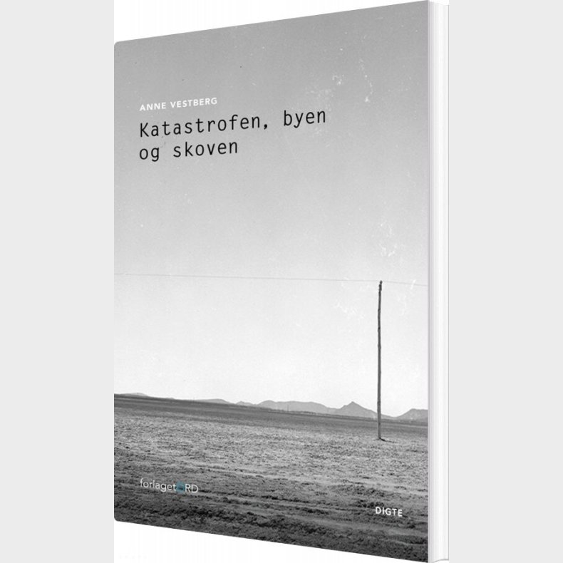 Katastrofen, Byen Og Skoven - Anne Vestberg - Bog