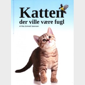 Katten Der Ville V�re Fugl - Rita Schmidt S�rensen - Bog