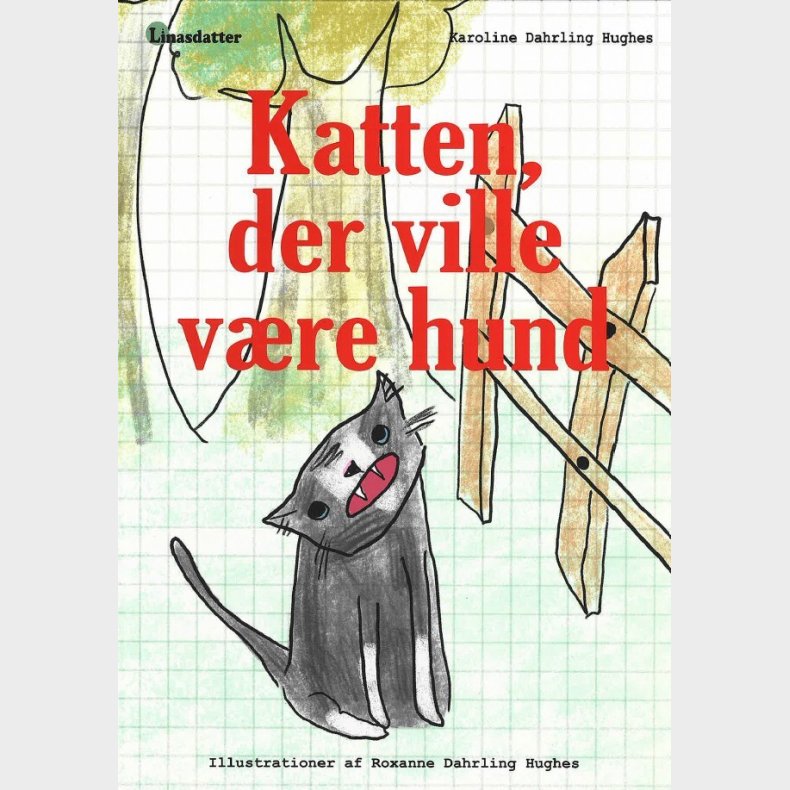 Katten, Der Ville V�re Hund - Karoline Dahrling Hughes - Bog