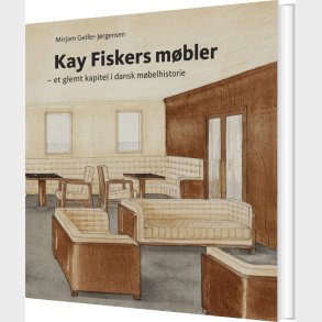 Kay Fiskers M�bler - Mirjam Gelfer-j�rgensen - Bog