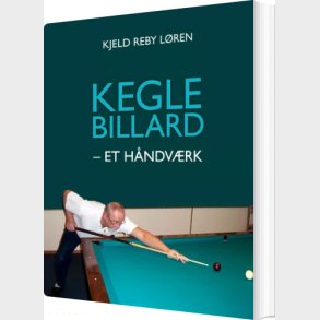 Keglebillard - Et H�ndv�rk - Kjeld Reby L�ren - Bog