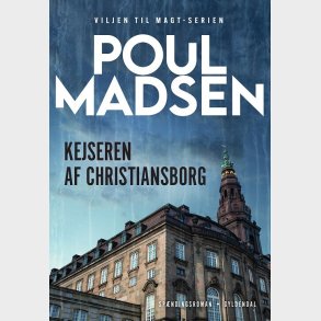 Kejseren Af Christiansborg - Poul Madsen - Bog
