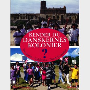Kender Du Danskernes Kolonier ? - Palle Petersen - Bog