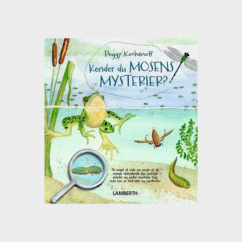 Kender Du Mosens Mysterier? - Peggy Kochanoff - Bog