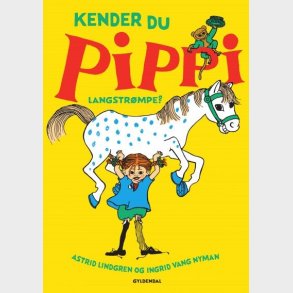 Kender Du Pippi Langstr�mpe? - Astrid Lindgren - Bog
