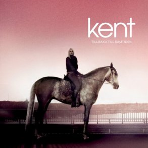 Kent - Tillbaka Till Samtiden - CD