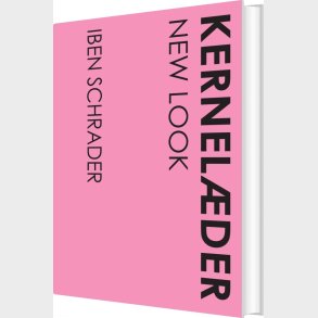 Kernel�der - New Look - Iben Schrader - Bog