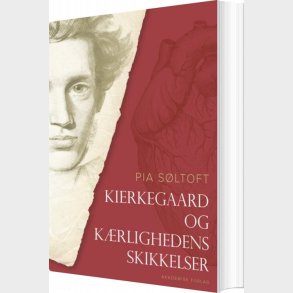 Kierkegaard Og K�rlighedens Skikkelser - Pia S�ltoft - Bog