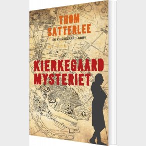 Kierkegaardmysteriet - Thom Satterlee - Bog