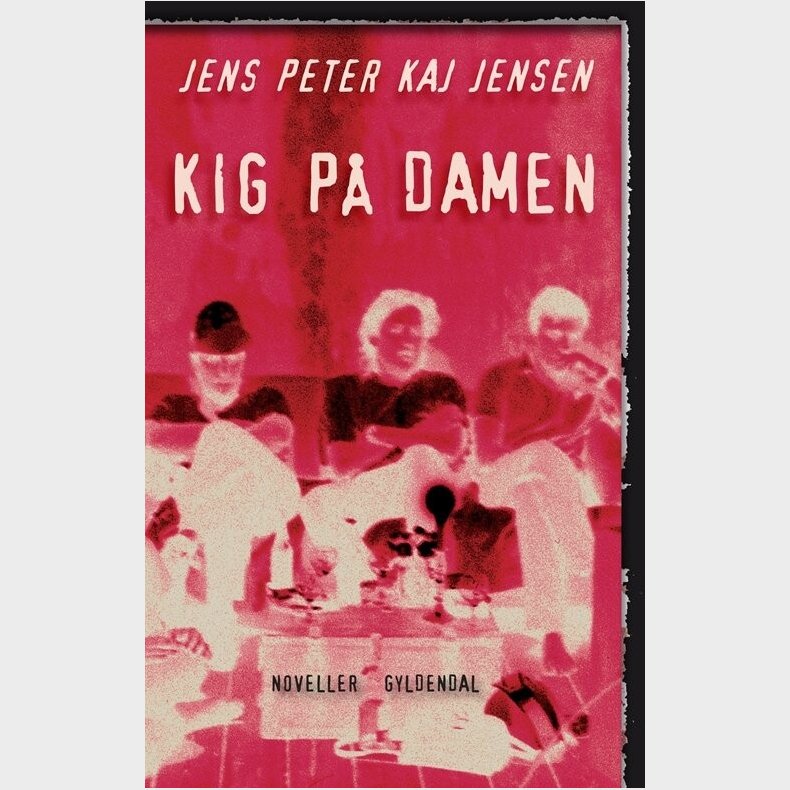 Kig P� Damen - Jens Peter Kaj Jensen - Bog