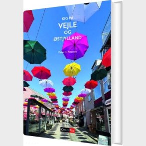 Kig P� Vejle Og �stjylland - Peter H. Petersen - Bog