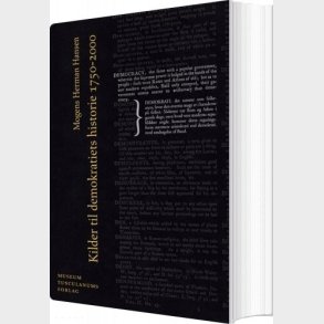 Kilder Til Demokratiets Historie 1750-2000 - M. Herman Hansen - Bog