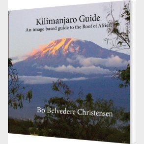 Kilimanjaro Guide - Bo Belvedere Christensen - English Book