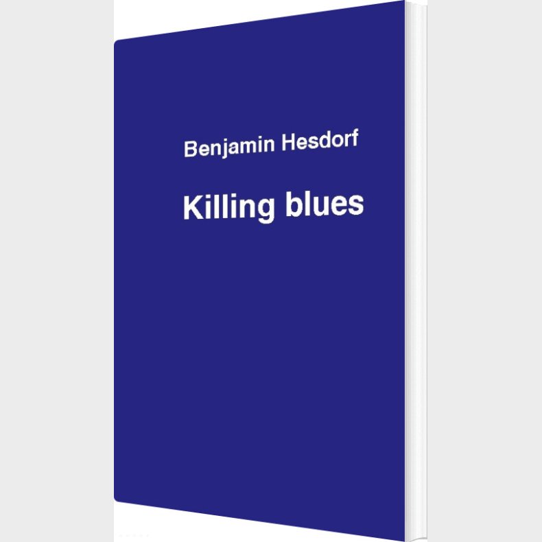 Killing Blues - Benjamin Hesdorf - Bog