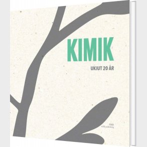 Kimik Ukiut 20 �r - Tupaarnaq Rosing Olsen - Bog