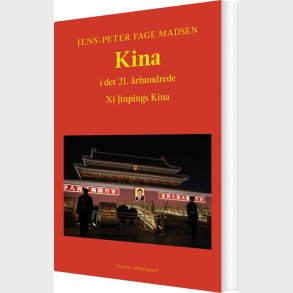 Kina I Det 21. �rhundrede - Jens-peter Fage Madsen - Bog