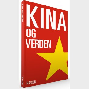 Kina Og Verden - Asger R�jle Christensen - Bog