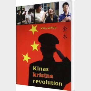 Kinas Kristne Revolution - Kim Schou - Bog