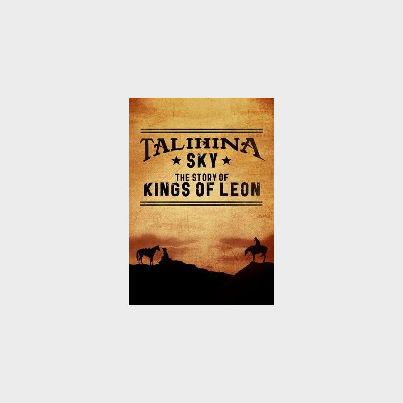 Kings Of Leon - Talihina Sky: The Story Of Kings Of Leon - Blu-Ray