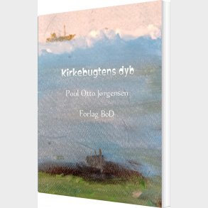 Kirkebugtens Dyb - Poul Otto J�rgensen - Bog