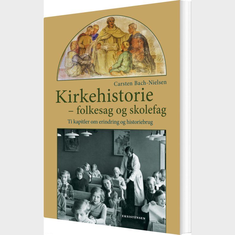 Kirkehistorie - Folkesag Og Skolesag - Carsten Bach-nielsen - Bog
