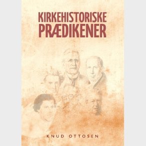 Kirkehistoriske Pr�dikener - Knud Ottosen - Bog