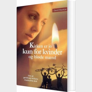 Kirken Er Jo Kun For Kvinder Og Bl�de M�nd - David Murrow - Bog