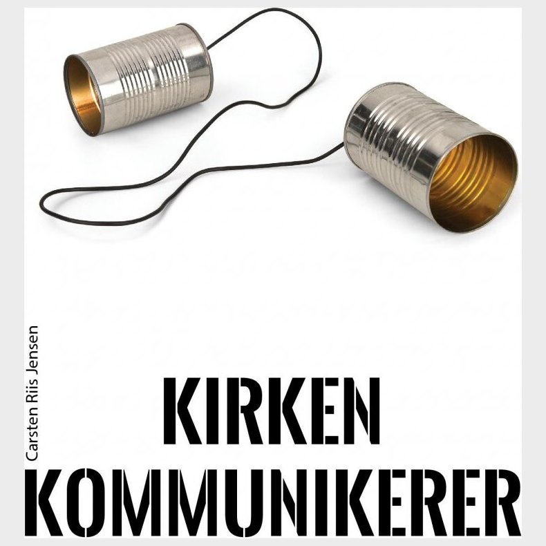 Kirken Kommunikerer - Carsten Riis Jensen - Bog