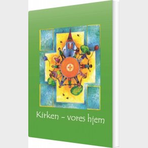 Kirken - Vores Hjem - Bj�rn H�konsson - Bog