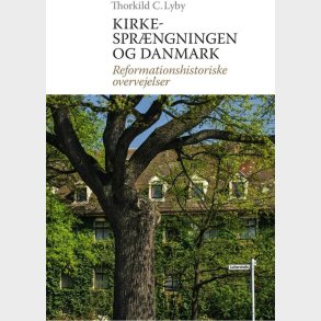 Kirkespr�ngningen Og Danmark - Thorkild C. Lyby - Bog